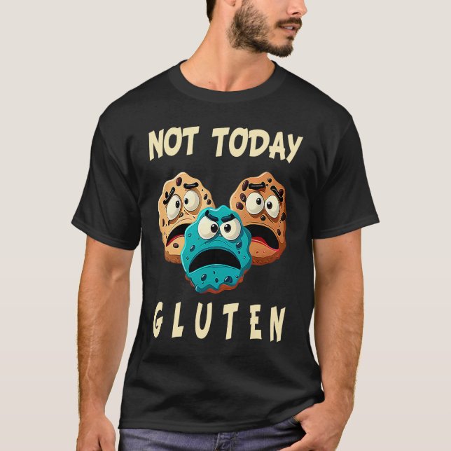 Gluten Free  Not Today Gluten Celiac Disease Aller T-Shirt (Front)