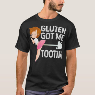 GLUTEN GOT ME TOOTIN Funny Gluten Diet Gassy Fart  T-Shirt