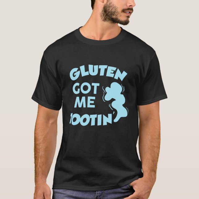 Gluten Got Me Tootin' T-Shirt (Front)