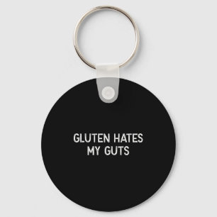 Gluten Intolerance Gluten Hates My Guts Funny Glut Key Ring