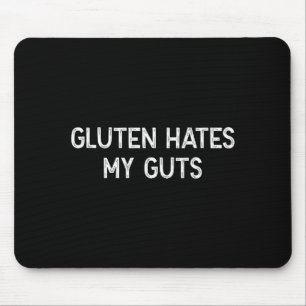 Gluten Intolerance Gluten Hates My Guts Funny Glut Mouse Mat