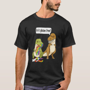 Gluten Intolerance Is It Gluten Free T-Shirt