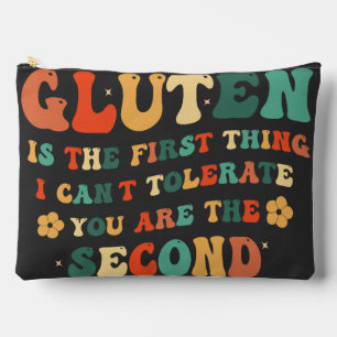 Gluten Is The First Thing I Cannot Tolerate Funny  Accessory Pouch