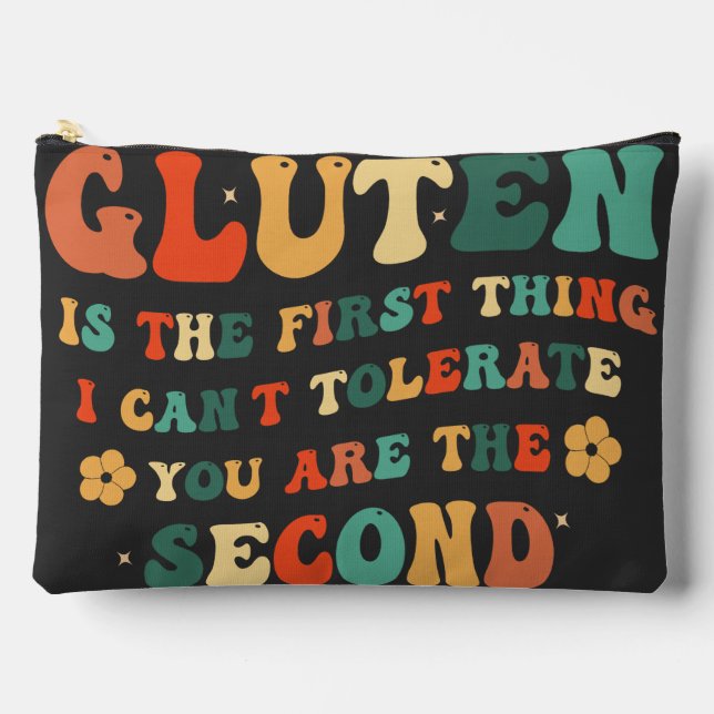 Gluten Is The First Thing I Cannot Tolerate Funny  Accessory Pouch (Front)