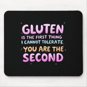Gluten Is The First Thing I Cannot Tolerate Funny  Mouse Mat