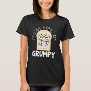 Gluten Makes Me Grumpy Food Allergy Celiac Disease T-Shirt