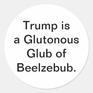 Glutonous Beelzebub Trump Hankamer Artjunkhaus Yum Classic Round Sticker