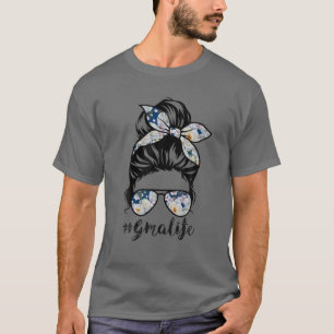 Gma Life Messy Hair Bun Floral Women Mother's Day T-Shirt