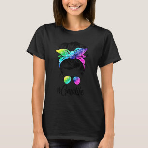 Gma Life Messy Hair Bun Tie Dye Women Mother's Day T-Shirt