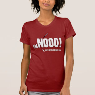 gmNOOO!!!! T-Shirt