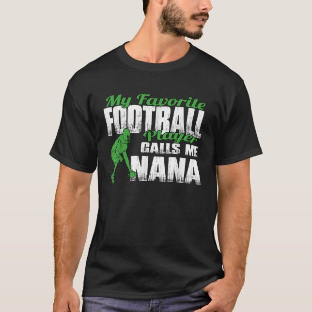 GN My Favourite Football Player Calls Me Nana Foot T-Shirt (Front)