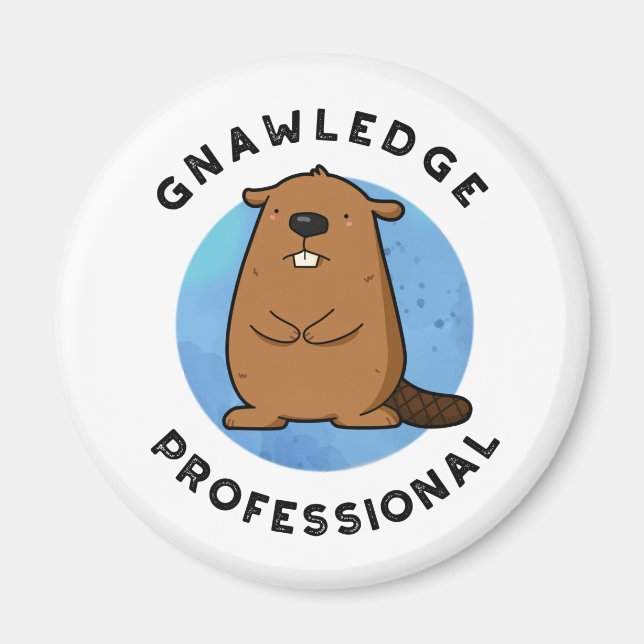 Gnawledge Professional Cute Beaver Pun Magnet (Front)
