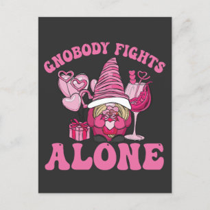 Gnobody Fights alone Funny Cancer Awareness Gnomes Postcard