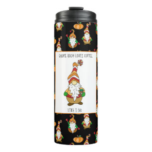 Gnome-Body Loves Coffee Like I do   Thermal Tumble Thermal Tumbler