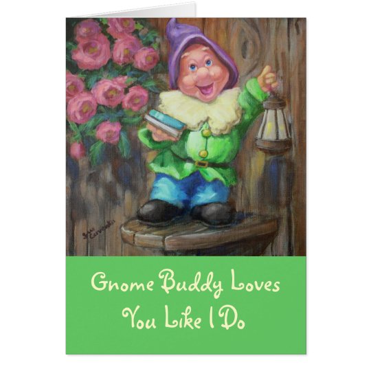 Gnome Buddy Loves card