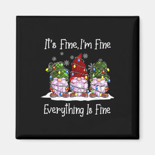 Gnome Christmas Its Fine I'm Fine Everything Is Fi Magnet