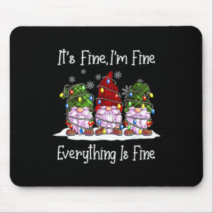Gnome Christmas Its Fine I'm Fine Everything Is Fi Mouse Mat