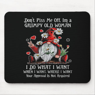 Gnome Don't Me Off I'm A Mpy Old Woman Mouse Mat