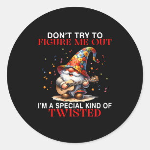 Gnome Don't Try To Figure Me Out I'm A Special Kin Classic Round Sticker