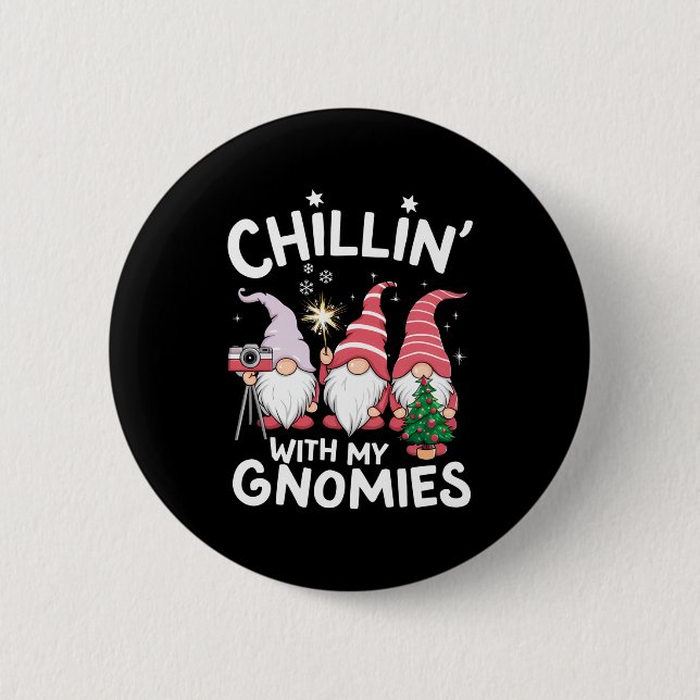 Gnome Family Christmas Chillin With My Gnomies _1  6 Cm Round Badge (Front)
