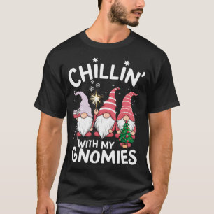 Gnome Family Christmas Chillin With My Gnomies _1 T-Shirt