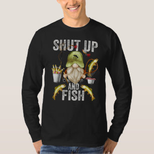 Gnome For Fathers Day And Fishing Dad Shut Up And T-Shirt