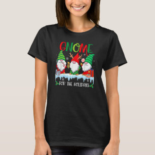 Gnome For The Holidays  Christmas Gnomes 1 T-Shirt