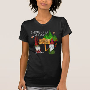 Gnome for the Holidays Garden Christmas Gnome T-Shirt
