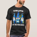 Gnome For The Holidays Menorah Dreidel Chanukah Ha T-Shirt<br><div class="desc">Gnome For The Holidays Menorah Dreidel Chanukah Hanukkah Day</div>