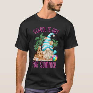 Gnome For Women School Is Out For Summer Teacher P T-Shirt