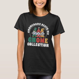 Gnome Gardening My Gnome Collection Garden Dwarf T-Shirt