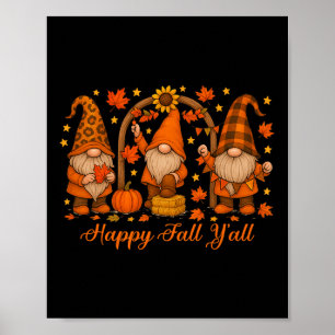 Gnome Happy Fall Yall Pumpkin Autumn Thanksgiving Poster