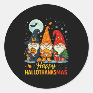 Gnome Happy Hallothanksmas Shirt Halloween Xmas Th Classic Round Sticker