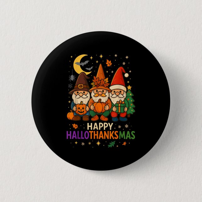 Gnome Happy Hallothanksmas Shirt Thanksgiving Xmas 6 Cm Round Badge (Front)