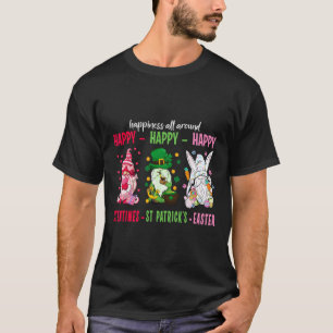 Gnome Happy Valentine St Patrick Easter Happiness  T-Shirt