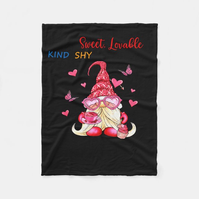 Gnome I Am Sweet Lovable Kind Shy And Innocent  Fleece Blanket (Front)