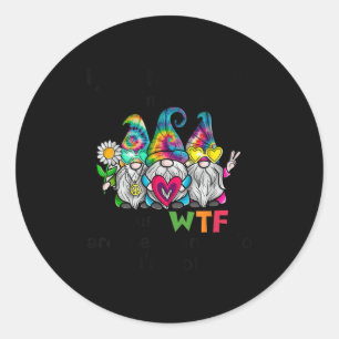 Gnome I Just Tell People I'm Fine Cause Wtf Are Th Classic Round Sticker