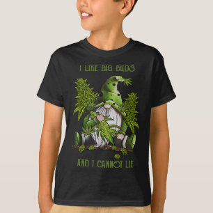 Gnome I Like Big Buds And I Cannot Lie Weed Stoner T-Shirt