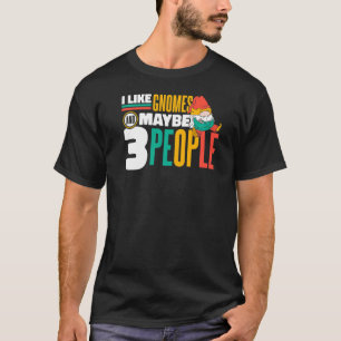 Gnome I like gnomes and maybe three people Premium T-Shirt