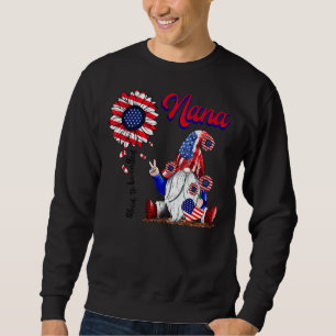 Gnome I Love Being Called Nana Patriotic 4th Of Ju Sweatshirt