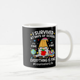 Gnome I Survived 67 Days Of School It's Fine Couns Coffee Mug