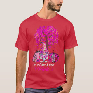 Gnome In October We Wear Pink Breast Cancer Fall A T-Shirt