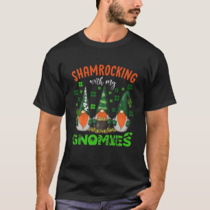 Gnome Irish Shamrocking With My Gnomies St. Patric T-Shirt