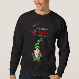 Gnome is Where the Coffee is Cute Christmas Sweatshirt
