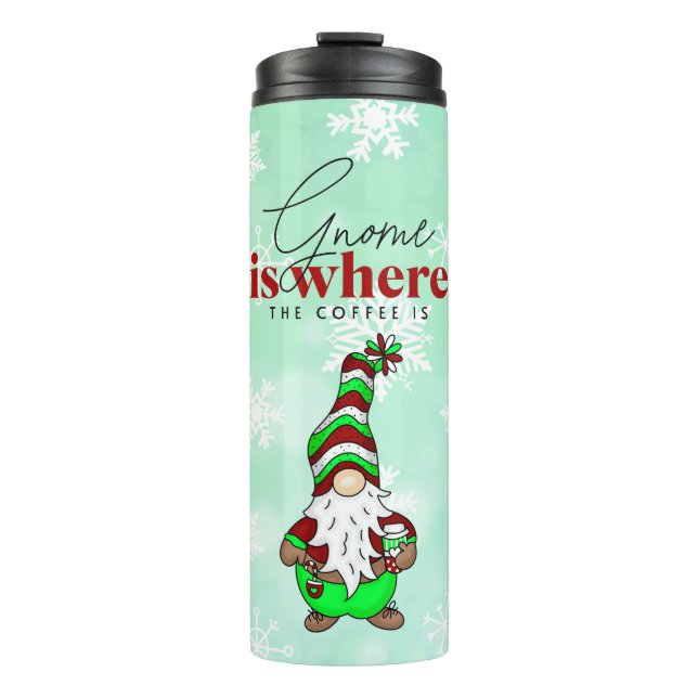 Gnome is Where the Coffee is | Cute Christmas Thermal Tumbler (Front)