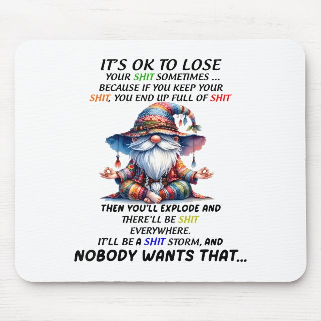 Gnome It's Ok To Lose Your Sometimes Because If Yo Mouse Mat (Front)