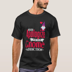 Gnome Joke Gnome Love Garden Gnome Collector T-Shirt