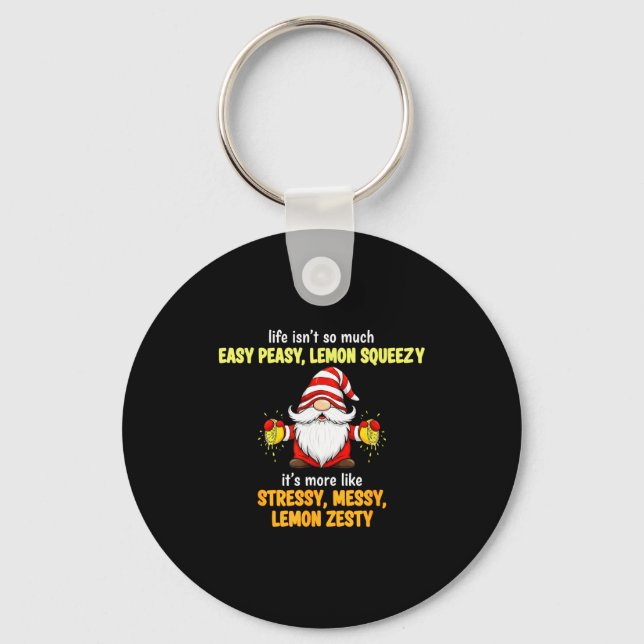 Gnome - Life Isn't So Much Easy Peasy Lemon Squeez Key Ring (Front)