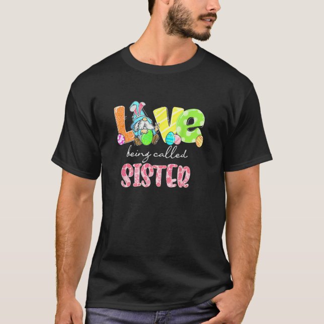 Gnome Love Being Called Sister Easter Day Family M T-Shirt (Front)