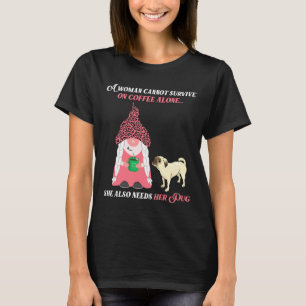Gnome Loves Coffee Pug Lovers Gift Women 153 T-Shirt
